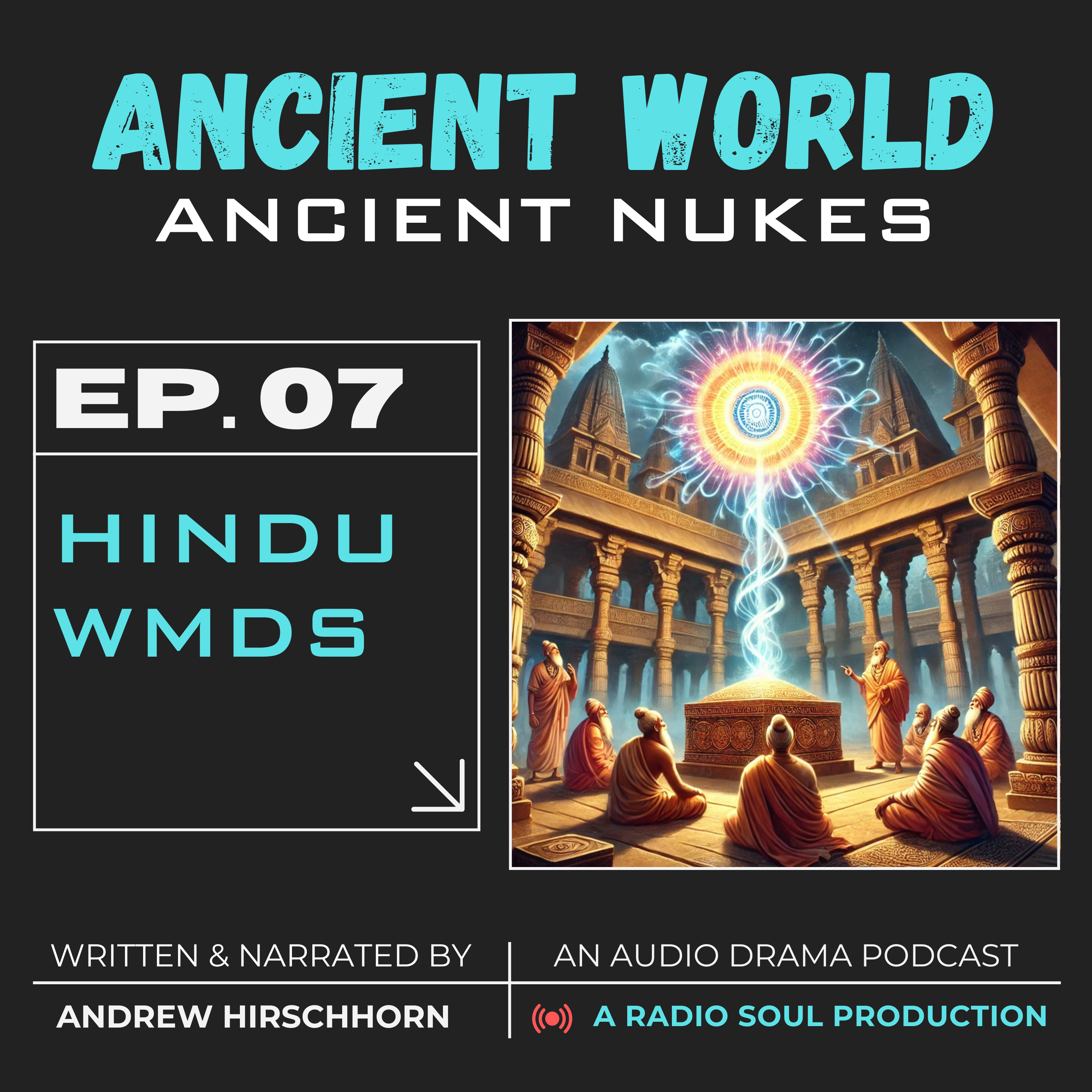 Ep. 7: Hindu WMDs