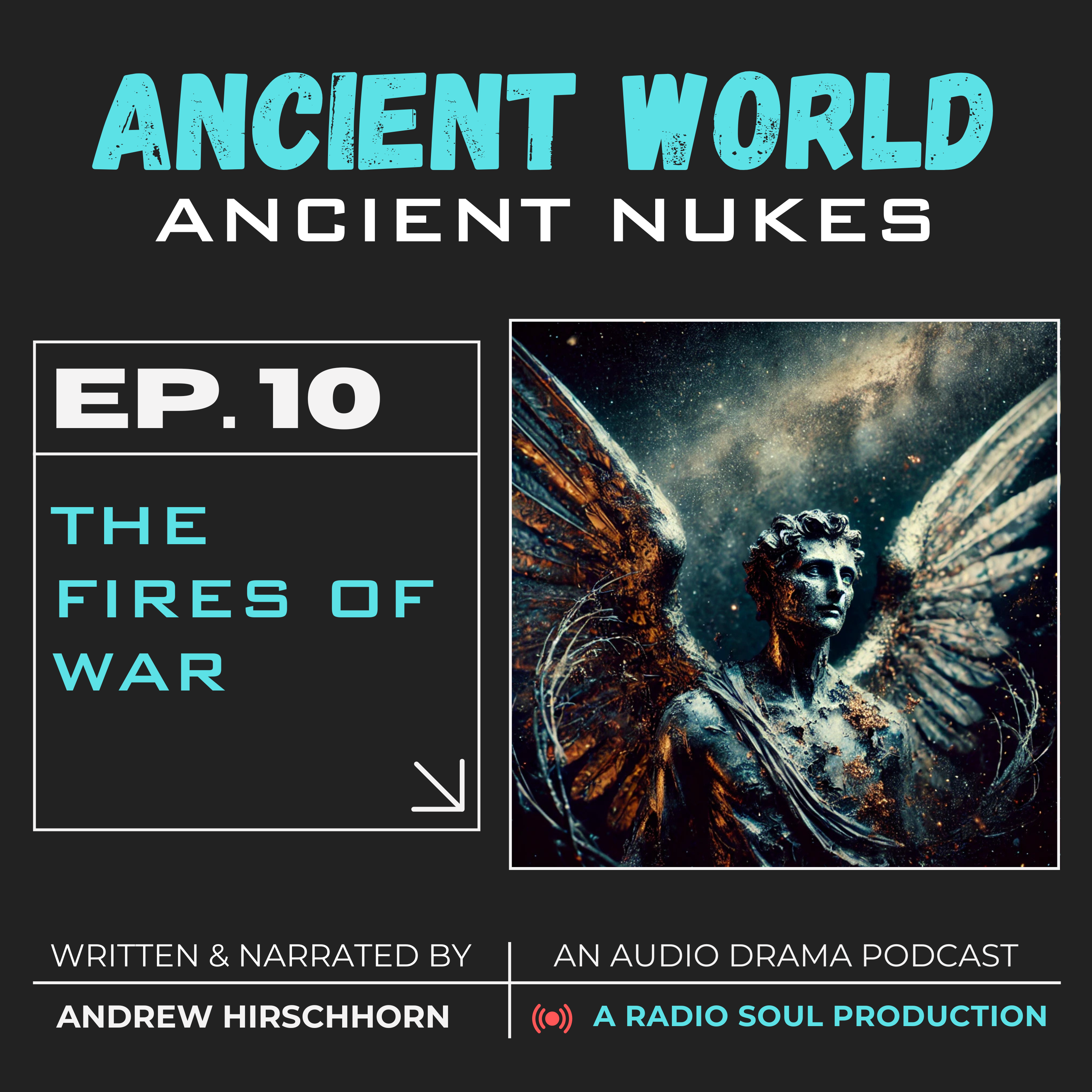 Ep.10: The Fires of War