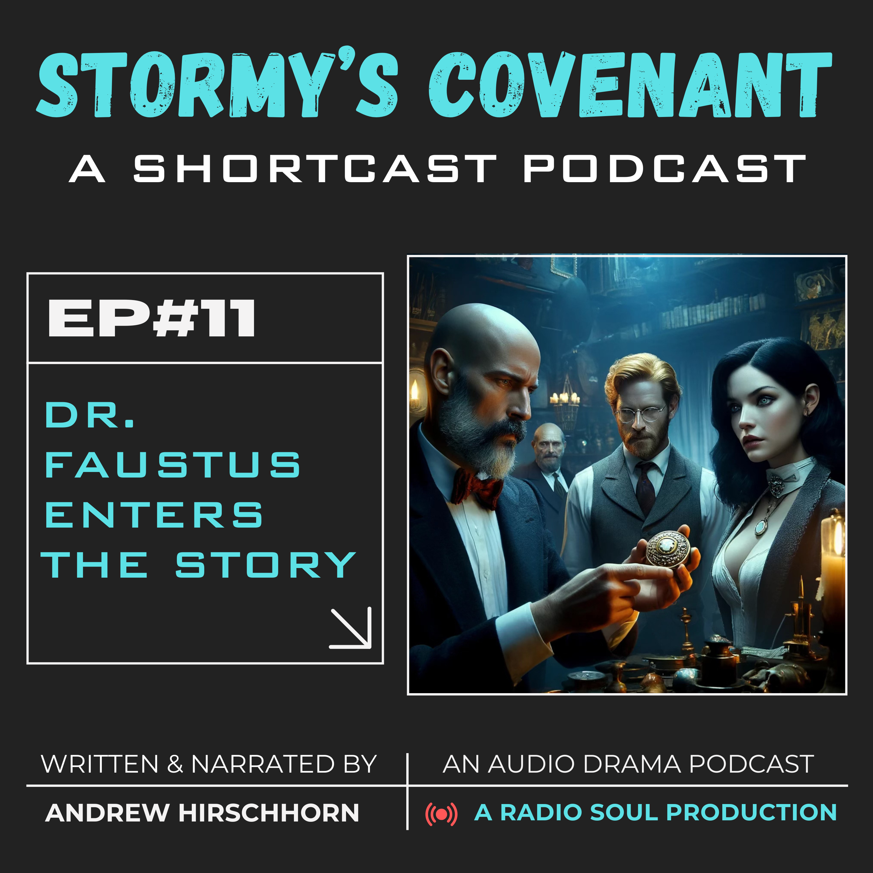 Ep. 11: Dr. Faustus Enters The Story