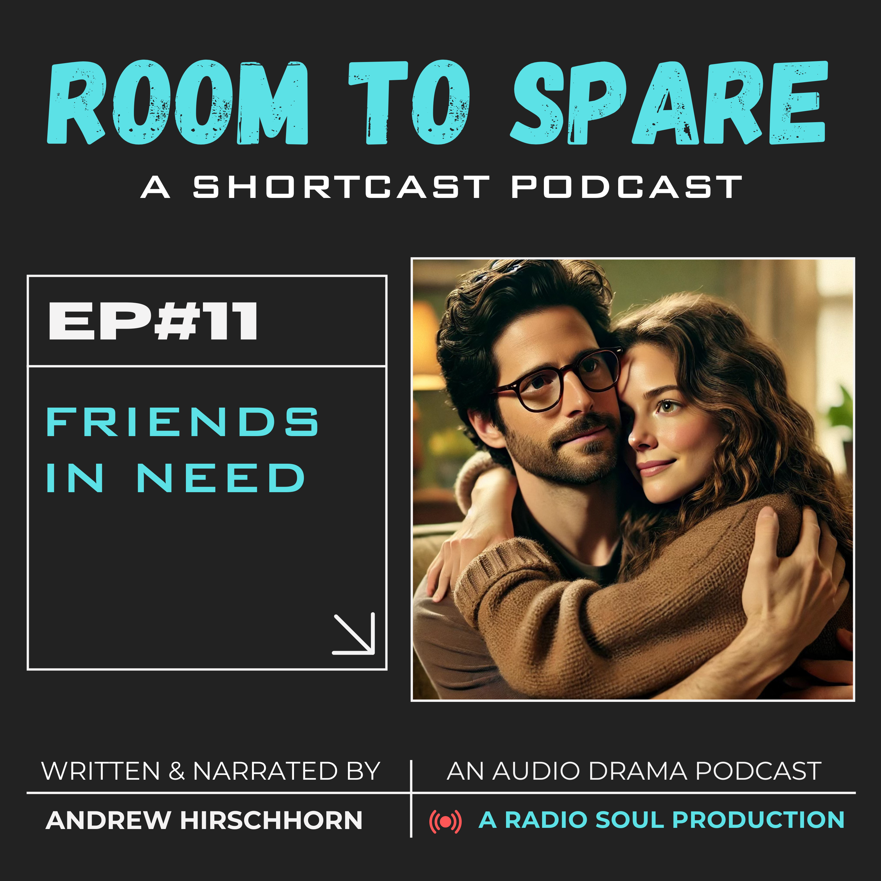 Ep. 11: Friends In Need: Emotion Freed