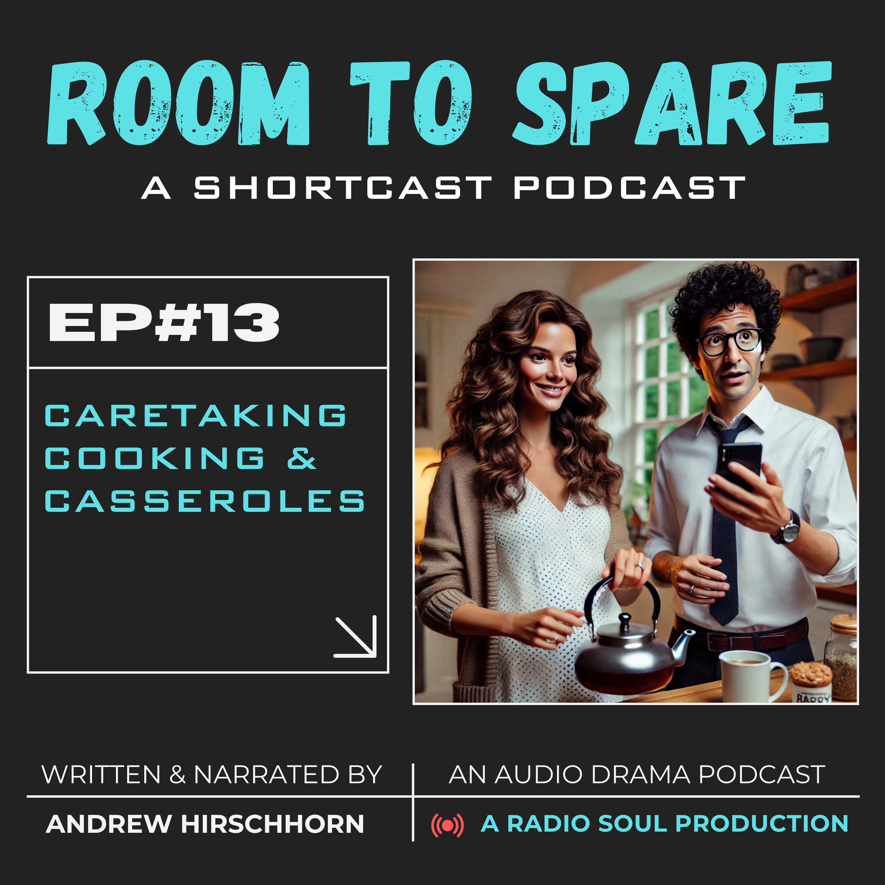 Ep. 13: Caretaking Cooking and Casseroles: From Boundaries to Baby Care