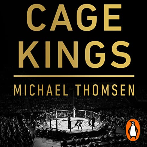 Episode 9 - "Cage Kings -  How an Unlikely Group of Moguls, Champions and Hustlers Transformed the UFC into a $10 Billion Industry"