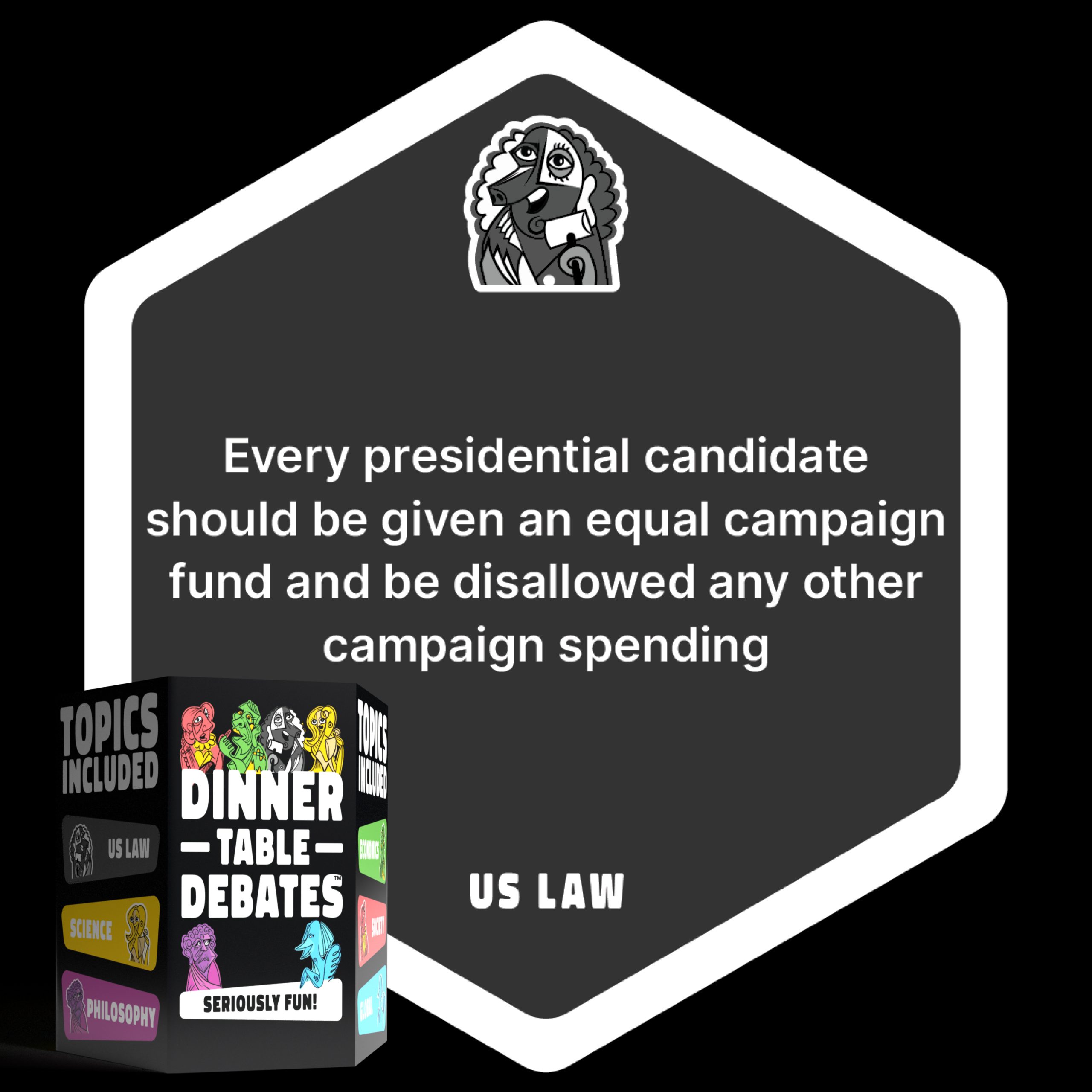 US LAW: Every presidential candidate should be given an equal campaign fund and be disallowed any other campaign spending