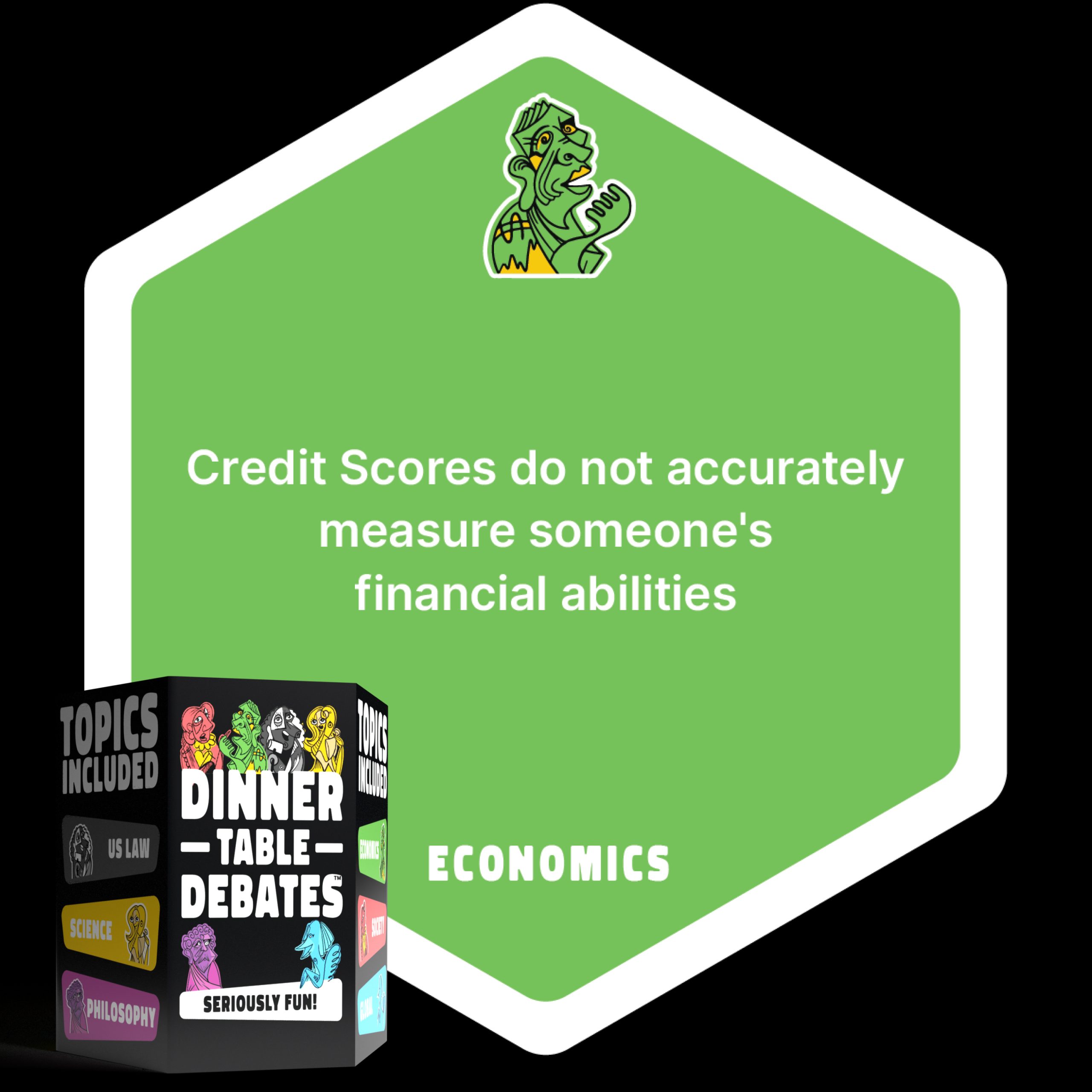 ECONOMICS: Credit Scores do not accurately measure someone's financial abilities