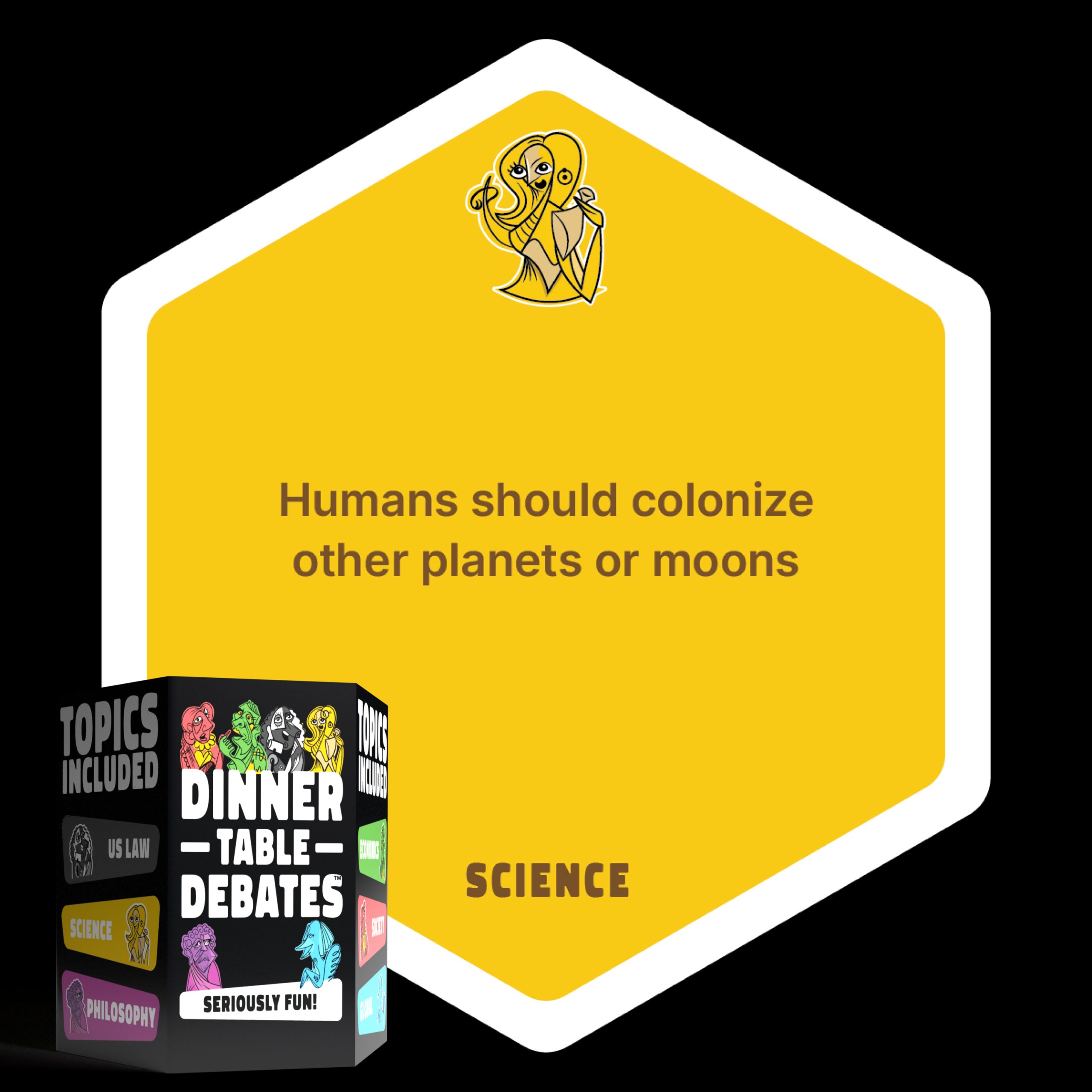 SCIENCE: Humans should colonize other planets or moons.