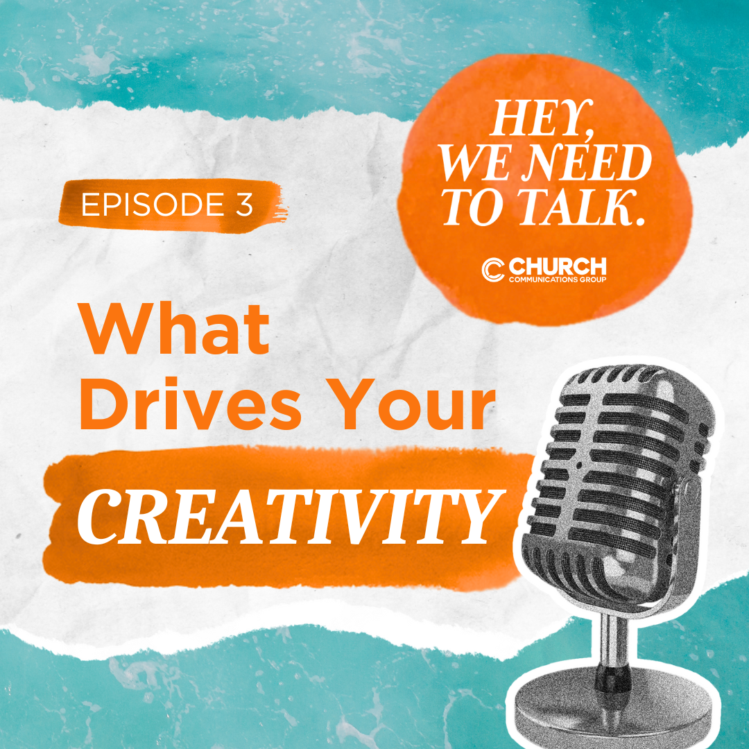 Hey, We Need To Talk...What Drives Your Creativity