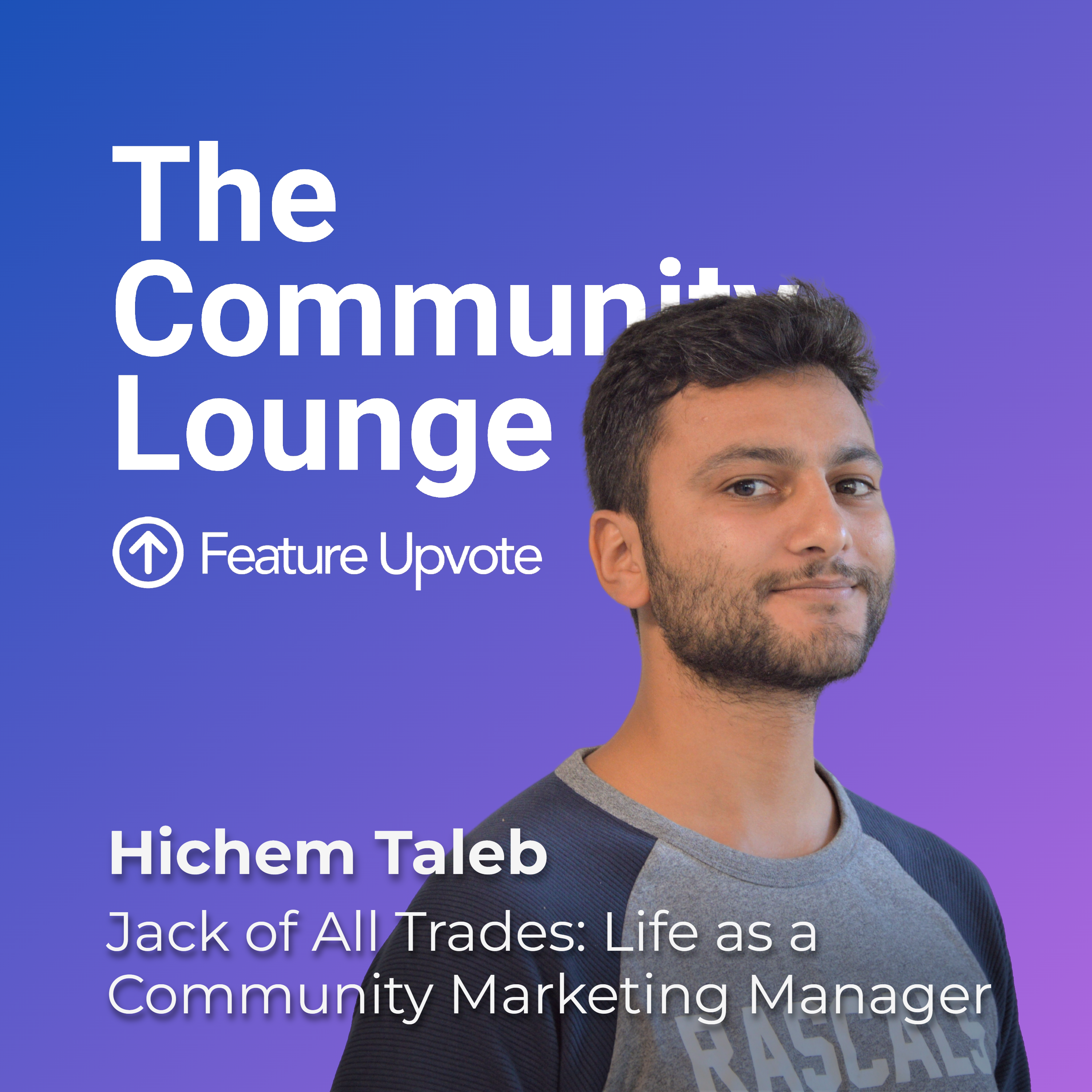 Jack of All Trades: Life as a Community Marketing Manager with Hichem Taleb