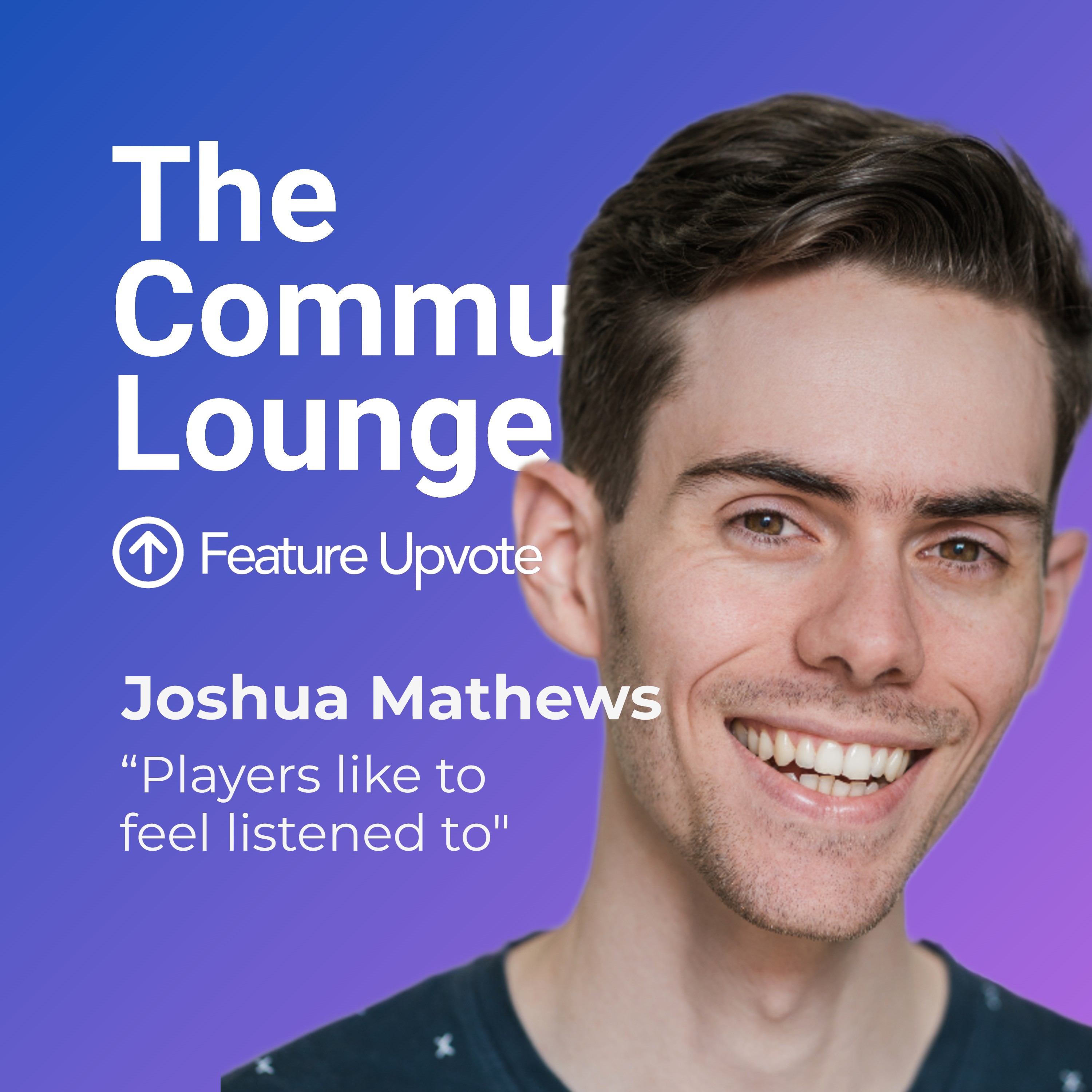 "Players like to feel listened to" ft. Community Manager Joshua Mathews