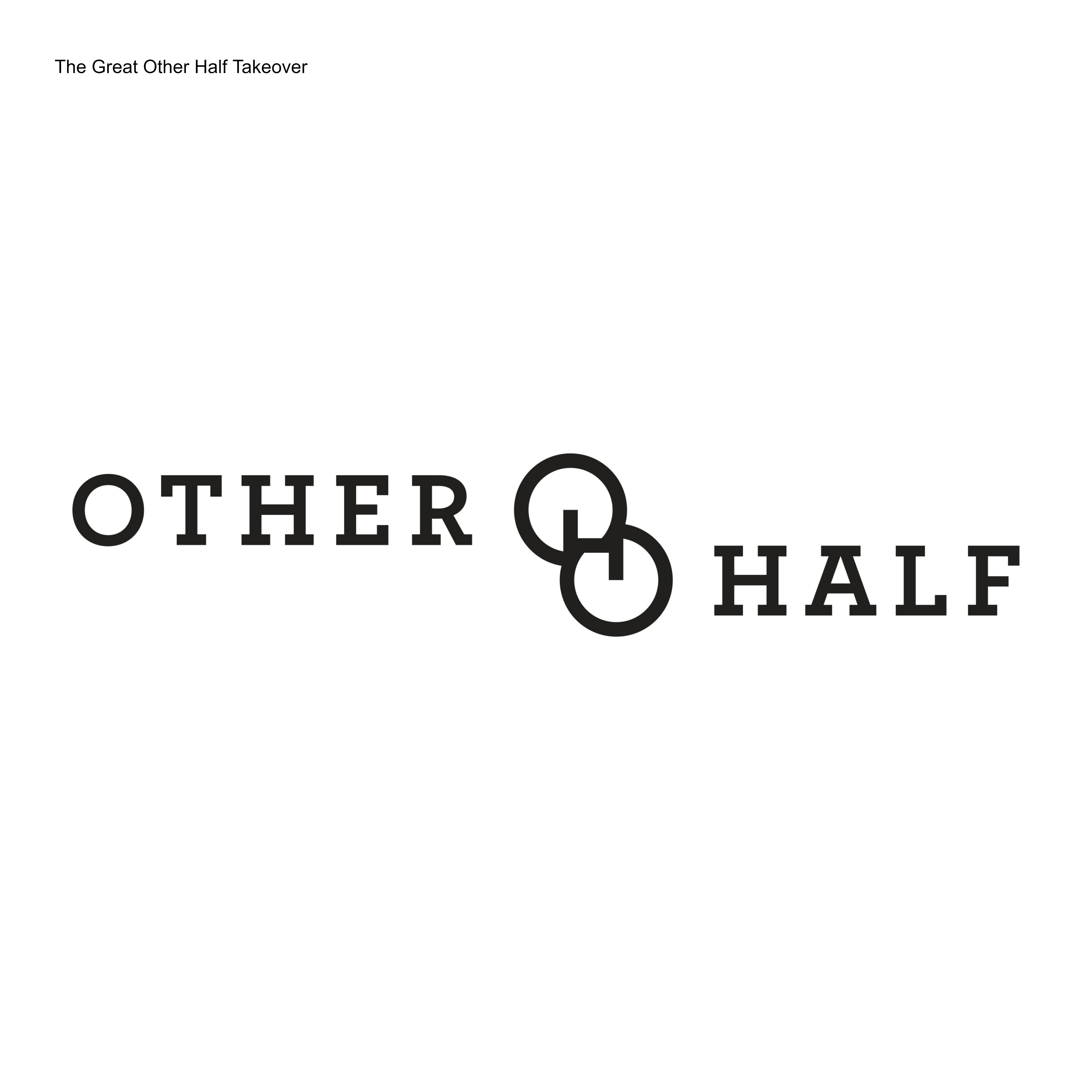 The Great Other Half Takeover