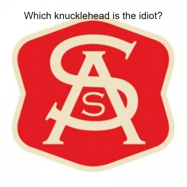 Which knucklehead is the idiot?