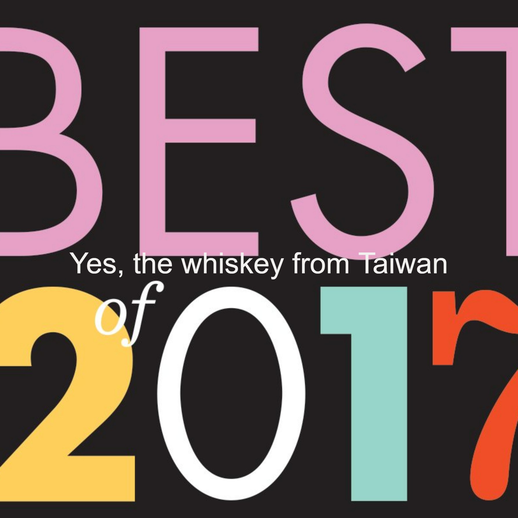 Yes, the whiskey from Taiwan