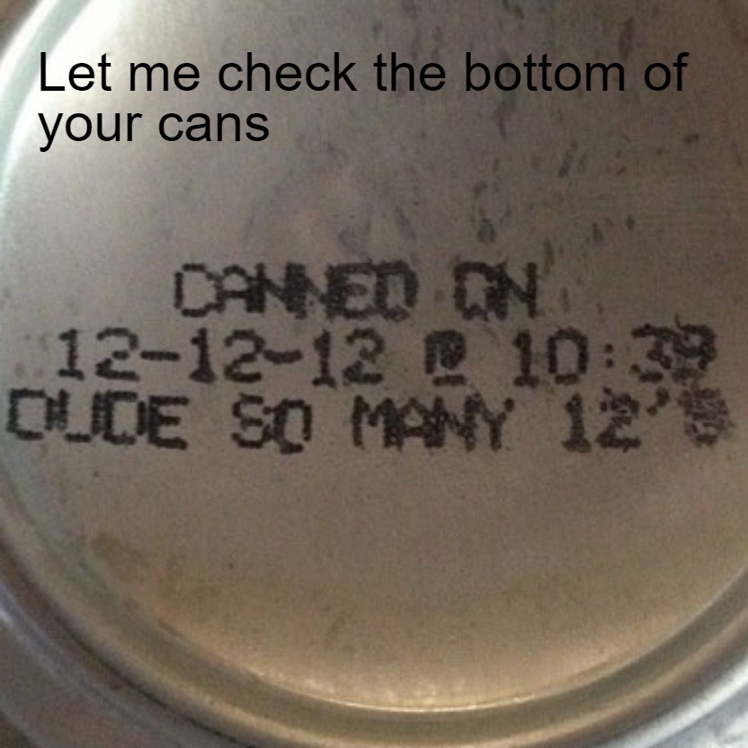 Let me check the bottom of your cans