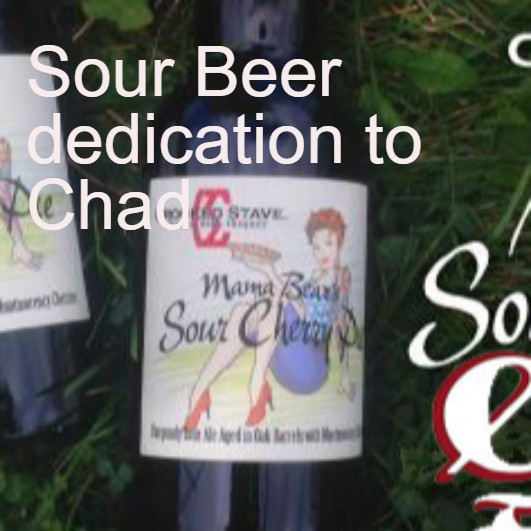 Sour Beer dedication to Chad