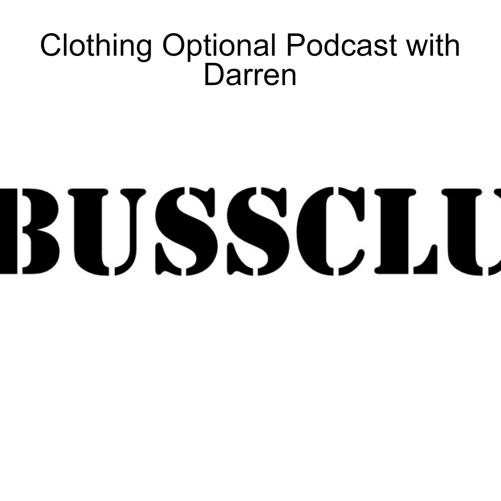 Clothing Optional Podcast with Darren