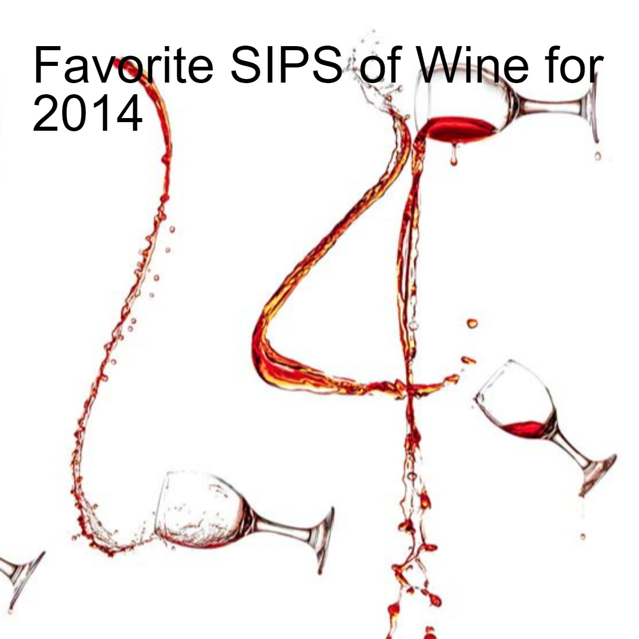 Favorite SIPS of Wine for 2014