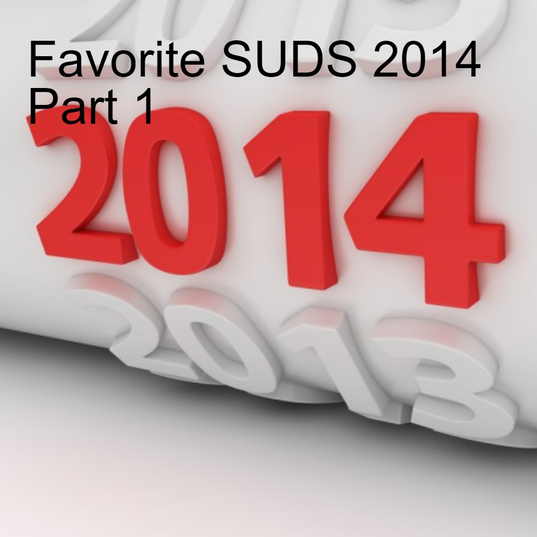 Favorite SUDS 2014 Part 1