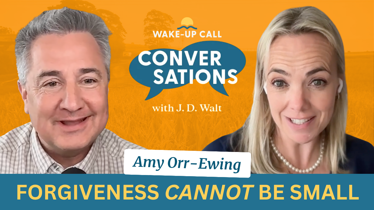 Wake-Up Call Conversations with Amy Orr-Ewing and JD Walt