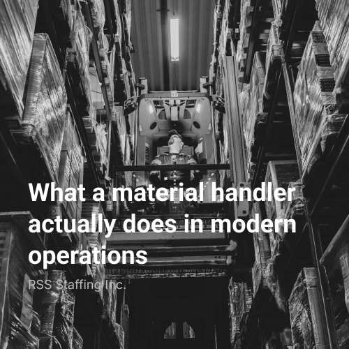 What a material handler actually does in modern operations
