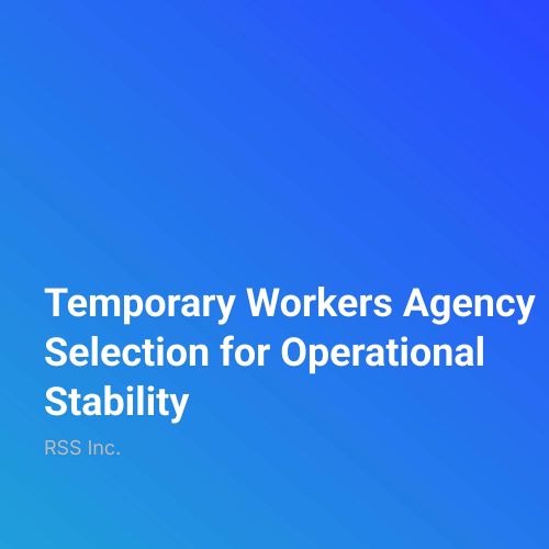 Temporary Workers Agency Selection for Operational Stability