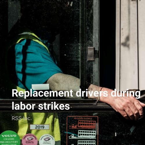 Replacement drivers during labor strikes