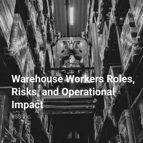Warehouse Workers Roles, Risks, and Operational Impact