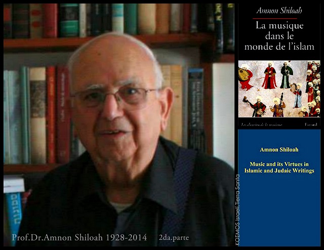 Hand in Hand, tesoros bizantinos en el Museo de Israel & Prof. Emérito Amnon Shiloah (1928-2014) – 2ª parte