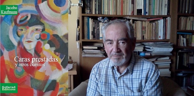 "Caras prestadas y otros cuentos", con su autor Jacobo Kaufmann