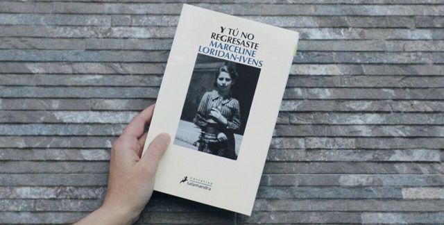 "Y tú no regresaste" de Marceline Loridan-Ivens