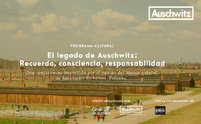 "El legado de Auschwitz: recuerdo, consciencia, responsabilidad" (Canal de Isabel II, Madrid, 15/11/2018)