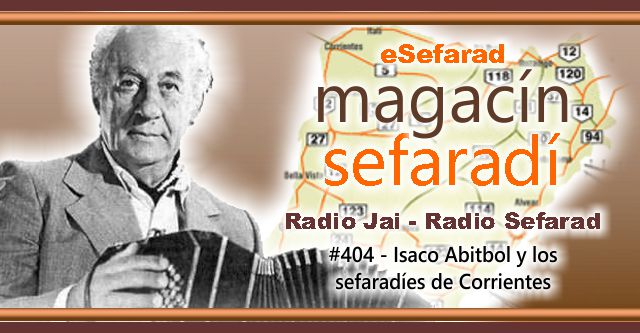 Isaco Abitbol y los sefardíes de Corrientes