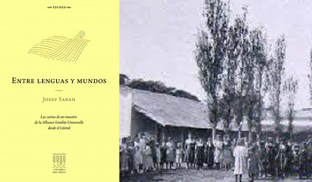 “Entre lenguas y mundos”: las cartas de un maestro judío en las colonias, con Gustavo Efron