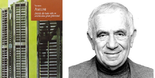 "Detrás de todo esto se oculta una gran felicidad" de Yehuda Amijai