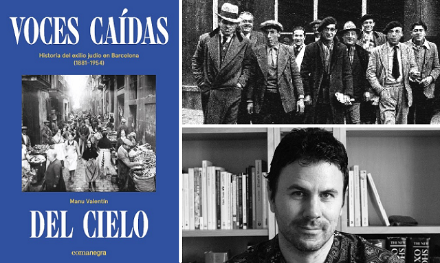 “Voces caídas del cielo. Historias del exilio judío en Barcelona (1881-1954)”, con su autor Manu Valentín