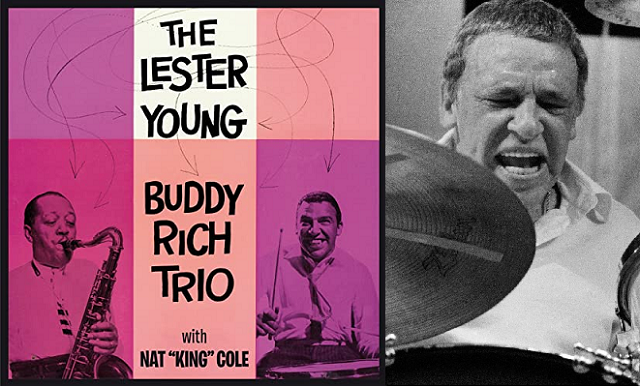 Buddy Rich (I): con Nat "King" Cole y Lester Young