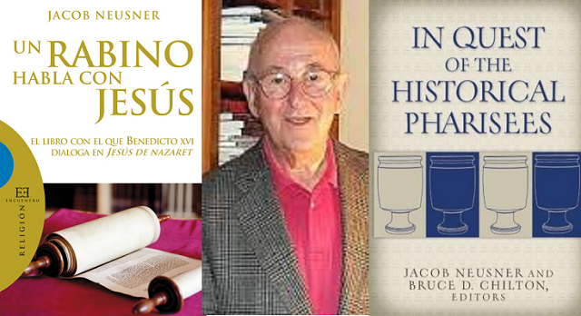 "Un rabino habla con Jesús" y "In Quest of the Historical Pharisees", de Jacob Neusner