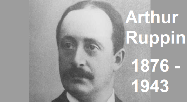 El retorno a Israel y la creación de su Estado (11ª parte): Arthur Ruppin