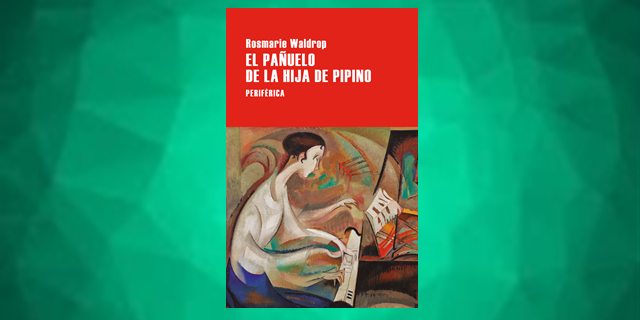 "El pañuelo de la hija de Pipino", de Rosemarie Waldrop