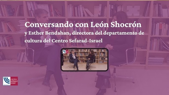 Conversación con León Shocrón: el respeto por el pasado impulsa el futuro con sentido (Centro Sefarad Israel, Madrid, 16/4/2025)