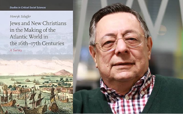 Judíos y nuevos cristianos en la construcción del mundo atlántico en los siglos XVI y XVII, de Henryk Szlajfer