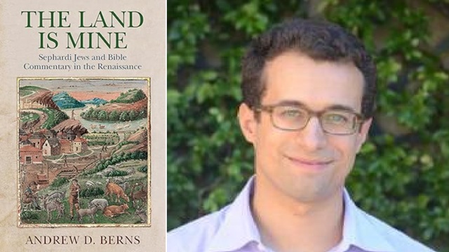 "La tierra es mía: judíos sefardíes y comentarios bíblicos en el Renacimiento, de Andrew D. Berns
