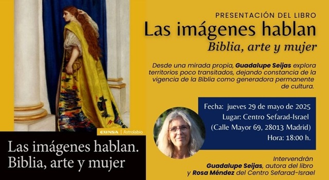 Presentación del libro Las imágenes hablan. Biblia, arte y mujer, con Guadalupe Seijas (CSI, Madrid, 29/5/2025)