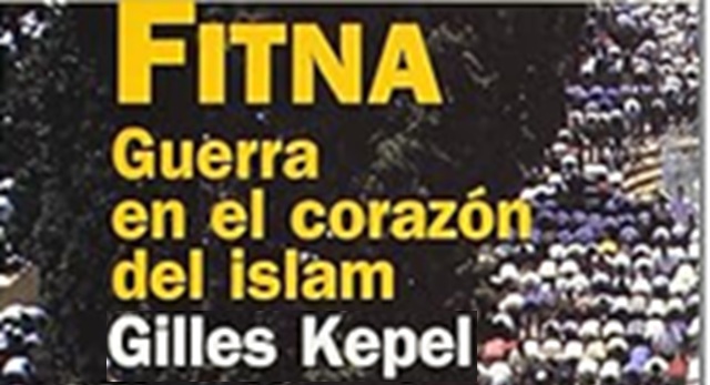 El polémico libro de Gilles Kepel “Fitna”, la guerra interna del islam