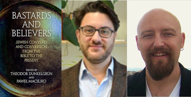 Bastardos y creyentes: judíos conversos y la conversión de la Biblia al presente, editado por Theodor Dunkelgrün y Pawel Maciejko