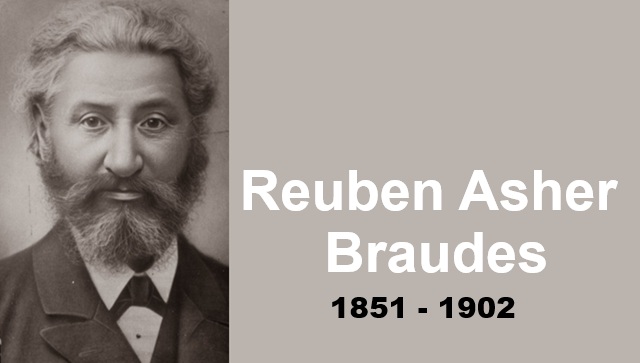 Reuben Asher Braudes: prolífico autor y apasionado sionista