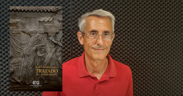 "Tratado del primer engaño", con su autor Raúl Fdez Vítores