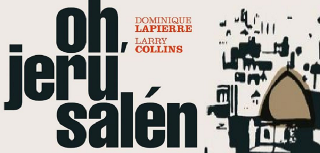 "Oh, Jerusalén", de Dominique Lapierre y Larry Collins