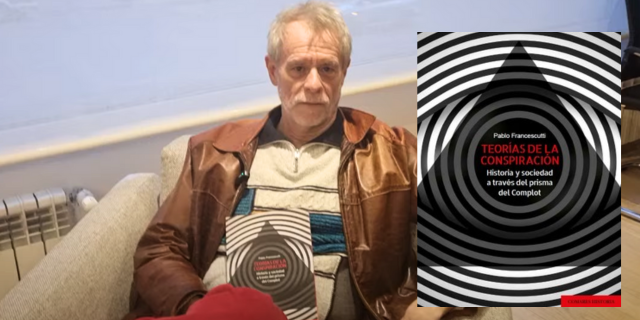 "Teorías de la conspiración", con su autor Pablo Francescutti
