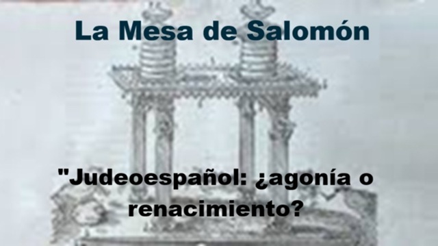 "Judeoespañol: ¿agonía o renacimiento?, con Martina Lemoine, Yolanda Moreno Koch y Gabriel Navalón