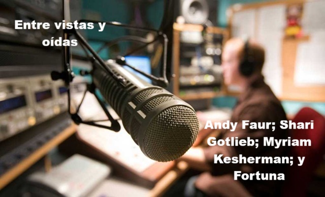 Julio 2004 (y III): Andy Faur; Shari Gotlieb; Myriam Kesherman; y Fortuna