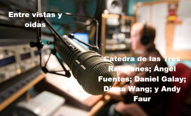Agosto 2004 (y III): la Cátedra de las Tres Religiones; Ángel Fuentes; Daniel Galay; Diana Wang; y Andy Faur